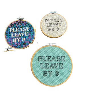 "Please Leave by 9" Embroidery Hoop Decor