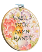 "Wash Your Hands" Embroidery  Hoop Decor