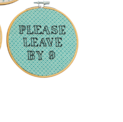 "Please Leave by 9" Embroidery Hoop Decor
