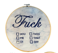 "F*** It" Embroidery Hoop Decor
